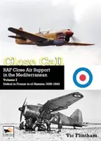 Close Call: RAF Close Air Support în Mediterana - Close Call: RAF Close Air Support in the Mediterranean