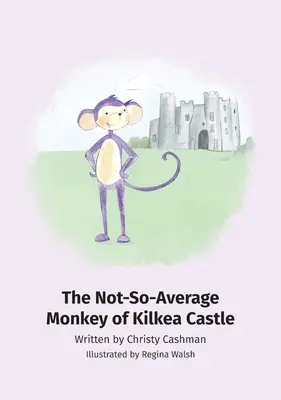Maimuța nu tocmai obișnuită a castelului Kilkea - The Not-So-Average Monkey Of Kilkea Castle