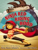 Scufița Roșie Ninja - Ninja Red Riding Hood