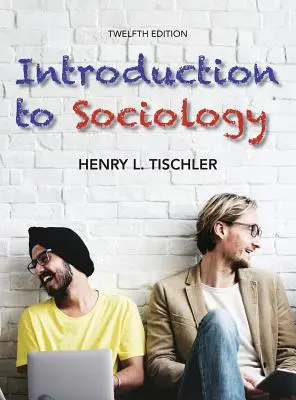 Introducere în sociologie, ediția a 12-a - Introduction to Sociology 12th edition