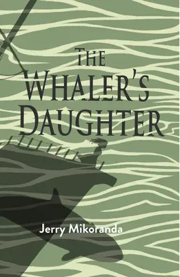 Fiica balenierului - The Whaler's Daughter
