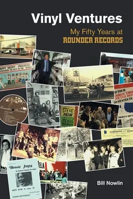 Vinyl Ventures: Cei cincizeci de ani ai mei la Rounder Records - Vinyl Ventures: My Fifty Years at Rounder Records