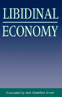 Economia libidinală - Libidinal Economy