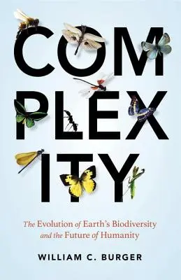 Complexitate: Evoluția biodiversității Pământului și viitorul omenirii - The Evolution of Earth's Biodiversity and the Future of Humanity - Complexity: The Evolution of Earth's Biodiversity and the Future of Humanity