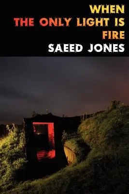 Când singura lumină este focul - When the Only Light Is Fire