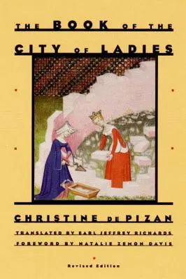 Cartea Orașului Doamnelor (The Book of the City of Ladies) - The Book of the City of Ladies
