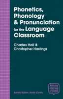 Fonetică, fonologie și pronunție pentru clasa de limbi străine - Phonetics, Phonology & Pronunciation for the Language Classroom