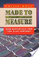 Made to Measure: Materiale noi pentru secolul XXI - Made to Measure: New Materials for the 21st Century