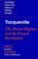 Tocqueville: Ancien Rgime și Revoluția Franceză - Tocqueville: The Ancien Rgime and the French Revolution