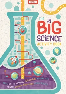 Big Science Activity Book - Puzzle-uri STEM distractive, pline de fapte, de completat de copii - Big Science Activity Book - Fun, Fact-filled STEM Puzzles for Kids to Complete