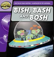 Rapid Phonics Step 2: Bish, Bash and Bosh (Ficțiune) - Rapid Phonics Step 2: Bish, Bash and Bosh (Fiction)