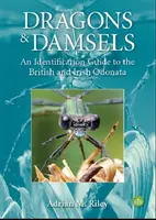 Dragons and Damsels - Un ghid de identificare a odonatelor britanice și irlandeze - Dragons and Damsels - An identification guide to the British and Irish Odonata