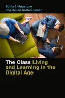 The Class: A trăi și a învăța în era digitală - The Class: Living and Learning in the Digital Age