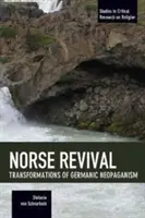 Renașterea nordică: Transformări ale neopaganismului germanic - Norse Revival: Transformations of Germanic Neopaganism