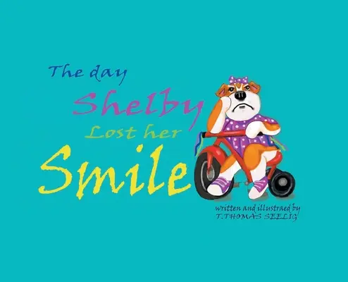 Ziua în care Shelby și-a pierdut zâmbetul - The Day Shelby Lost Her Smile