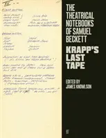 Caietele teatrale ale lui Samuel Beckett - Ultima bandă a lui Krapp - Theatrical Notebooks of Samuel Beckett - Krapp's Last Tape