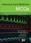 Medicină de terapie intensivă McQs: Întrebări cu alegere multiplă cu răspunsuri explicative - Intensive Care Medicine McQs: Multiple Choice Questions with Explanatory Answers