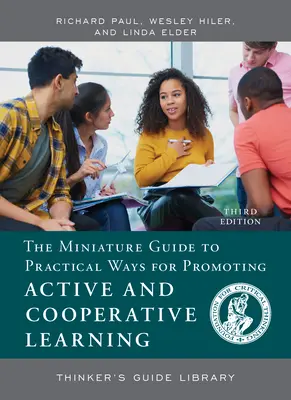 Ghidul miniatural al modalităților practice de promovare a învățării active și cooperative (The Miniature Guide to Practical Ways for Promoting Active and Cooperative Learning) - The Miniature Guide to Practical Ways for Promoting Active and Cooperative Learning