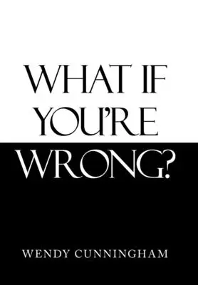 Ce se întâmplă dacă te înșeli? - What If You'Re Wrong?