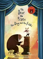 Ursul, pianul, câinele și vioara - Bear, The Piano, The Dog and the Fiddle