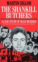 Măcelarii din Shankill - Un studiu de caz al crimei în masă - Shankill Butchers - A Case Study of Mass Murder