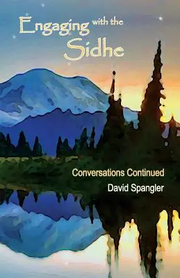 Angajarea cu Sidhe: Continuarea conversațiilor - Engaging with the Sidhe: Conversations Continued