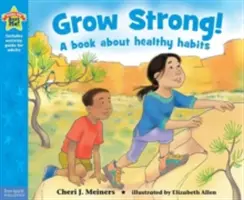 Crește puternic!: O carte despre obiceiuri sănătoase - Grow Strong!: A Book about Healthy Habits