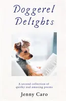Delicii Doggerel - Doggerel Delights