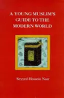 Ghidul tânărului musulman pentru lumea modernă - Young Muslim's Guide to the Modern World