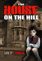 House on the Hill - Ian Paul Lomax - Primii ani - House on the Hill - Ian Paul Lomax - The Early Years