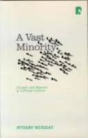 Vast Minority - Church and Mission in a Plural Culture