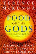 Food Of The Gods - O istorie radicală a plantelor, psihedelicelor și evoluției umane - Food Of The Gods - A Radical History of Plants, Psychedelics and Human Evolution