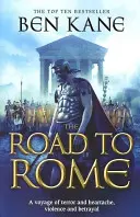 Drumul spre Roma - (Cronicile Legiunii uitate nr. 3) - Road to Rome - (The Forgotten Legion Chronicles No. 3)