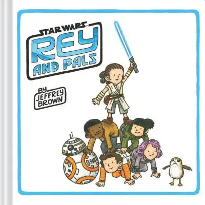 Rey și prietenii: (Seria Darth Vader și fiul, Carte amuzantă Star Wars pentru copii și adulți) - Rey and Pals: (Darth Vader and Son Series, Funny Star Wars Book for Kids and Adults)