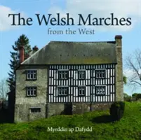 Compact Wales: Marșurile galeze din vest, The - Compact Wales: Welsh Marches from the West, The