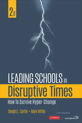 Conducerea școlilor în vremuri disruptive: Cum să supraviețuim hiperchimbării - Leading Schools in Disruptive Times: How to Survive Hyper-Change