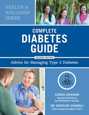 Ghid complet pentru diabet: Sfaturi pentru gestionarea diabetului de tip 2 - Complete Diabetes Guide: Advice for Managing Type 2 Diabetes