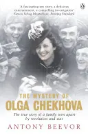 Misterul Olgăi Cechova - O viață sfâșiată de revoluție și război - Mystery of Olga Chekhova - A Life Torn Apart By Revolution And War