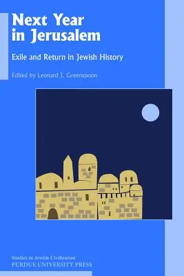 Anul viitor în Ierusalim: Exil și întoarcere în istoria evreilor - Next Year in Jerusalem: Exile and Return in Jewish History