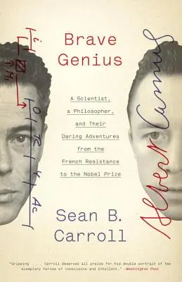 Geniu curajos: Un om de știință, un filozof și aventurile lor îndrăznețe de la Rezistența franceză la Premiul Nobel - Brave Genius: A Scientist, a Philosopher, and Their Daring Adventures from the French Resistance to the Nobel Prize