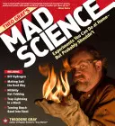 Știința nebună a lui Theo Gray: Experimente pe care le poți face acasă - dar probabil că nu ar trebui - Theo Gray's Mad Science: Experiments You Can Do at Home - But Probably Shouldn't