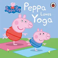 Peppa Pig: Peppa iubește yoga - Peppa Pig: Peppa Loves Yoga
