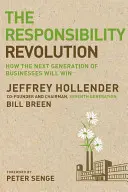 Revoluția responsabilității: Cum va câștiga următoarea generație de întreprinderi - The Responsibility Revolution: How the Next Generation of Businesses Will Win