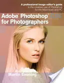 Adobe Photoshop CS6 pentru fotografi: Ghidul unui editor profesionist de imagini pentru utilizarea creativă a Photoshop pentru Macintosh și PC - Adobe Photoshop CS6 for Photographers: A Professional Image Editor's Guide to the Creative Use of Photoshop for the Macintosh and PC