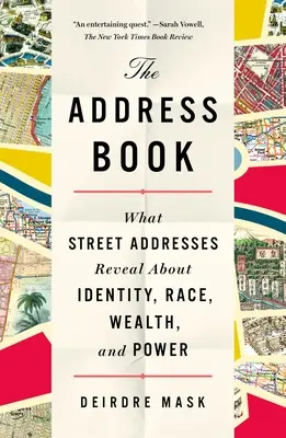 Cartea de adrese: Ce dezvăluie adresele străzilor despre identitate, rasă, bogăție și putere - The Address Book: What Street Addresses Reveal about Identity, Race, Wealth, and Power