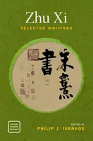 Zhu XI: Scrieri alese - Zhu XI: Selected Writings