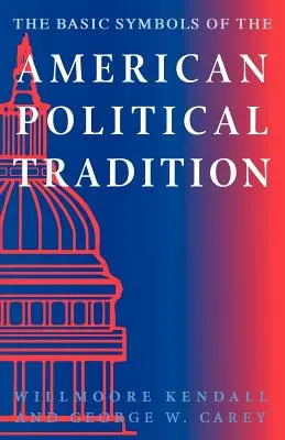 Simbolurile de bază ale tradiției politice americane - The Basic Symbols of the American Political Tradition
