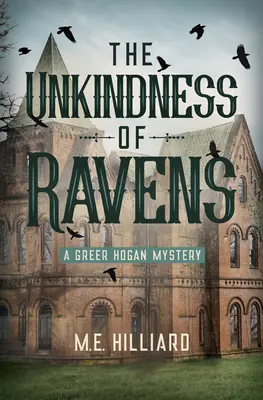 Neasemănarea corbilor: Un mister Greer Hogan - The Unkindness of Ravens: A Greer Hogan Mystery