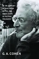Despre moneda justiției egalitare și alte eseuri de filosofie politică - On the Currency of Egalitarian Justice, and Other Essays in Political Philosophy