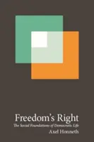 Dreptul la libertate: Fundamentele sociale ale vieții democratice - Freedom's Right: The Social Foundations of Democratic Life